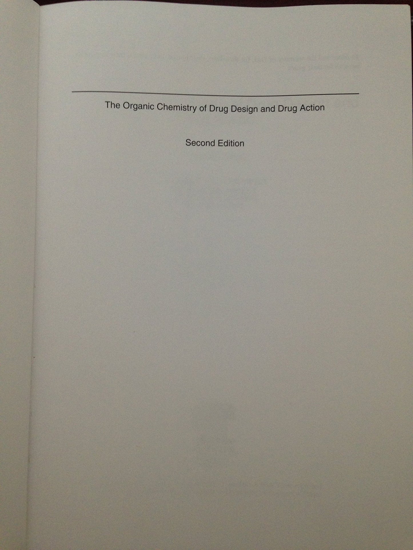 The Organic Chemistry of Drug Design and Drug Action