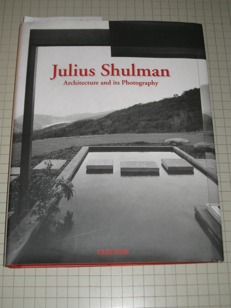 Julius Shulman: Architecture and Its Photography