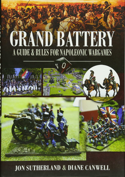 Grand Battery: A Guide and Rules for Napoleonic Wargames