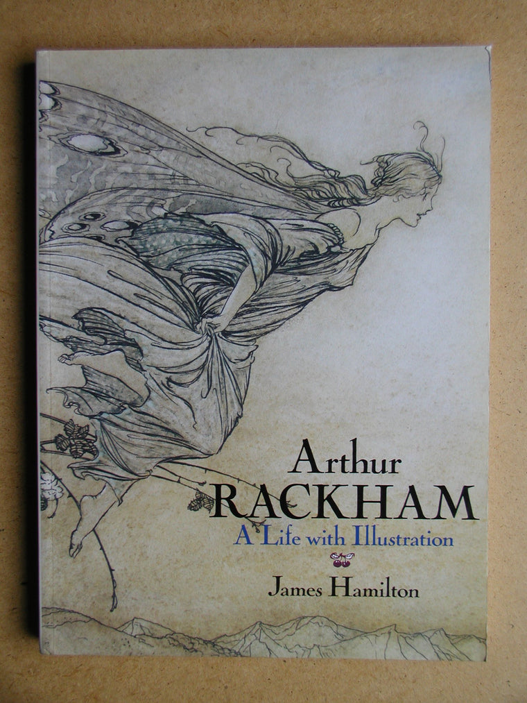 Arthur Rackham: A Biography