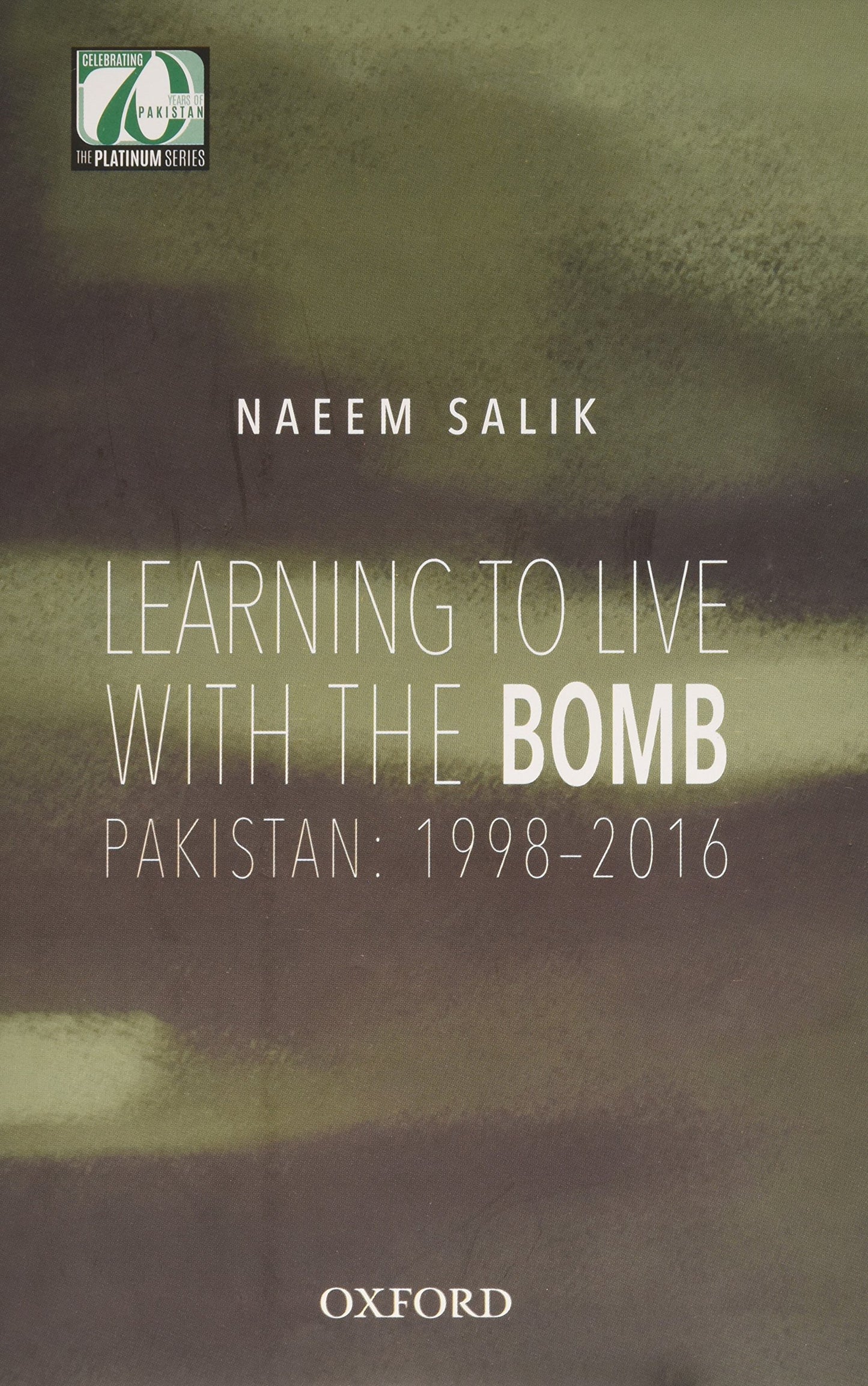 Learning to Live with the Bomb: Pakistan: 1998-2016