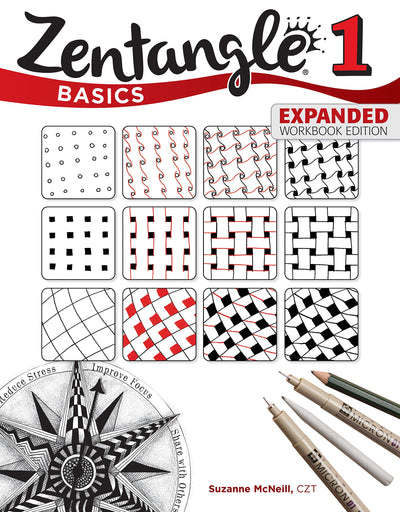 Zentangle Basics, Expanded Workbook Edition: A Creative Art Form Where All You Need is Paper, Pencil, & Pen (Design Originals) 25 Original Tangles, Practice Exercises, and Techniques for Beginners