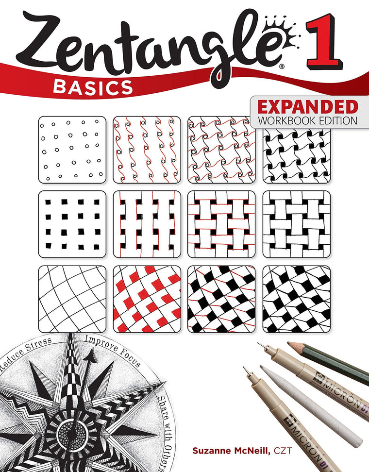 Zentangle Basics, Expanded Workbook Edition: A Creative Art Form Where All You Need is Paper, Pencil, & Pen (Design Originals) 25 Original Tangles, Practice Exercises, and Techniques for Beginners