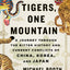 Three Tigers, One Mountain: A Journey Through the Bitter History and Current Conflicts of China, Korea, and Japan