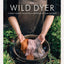 The Wild Dyer: A Maker's Guide to Natural Dyes with Projects to Create and Stitch