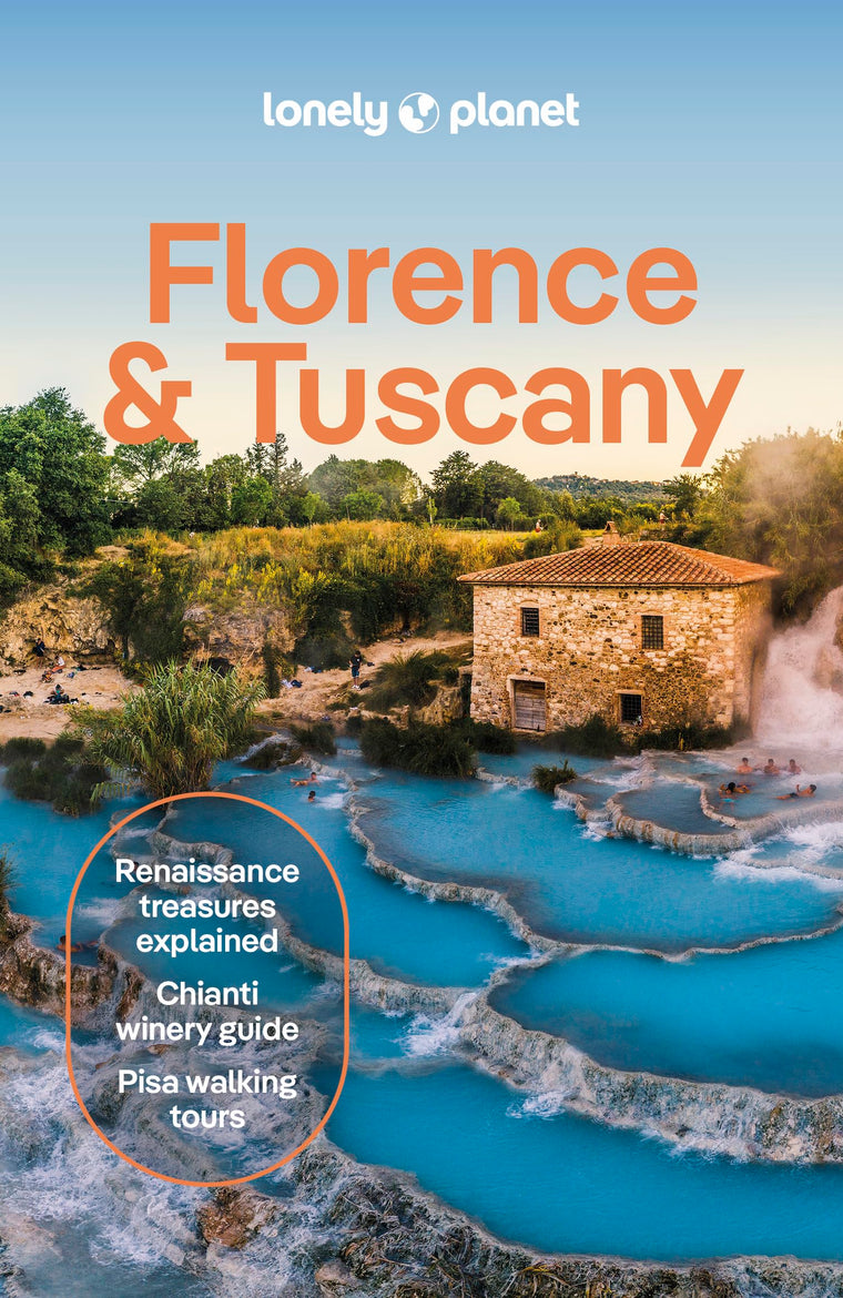 Lonely Planet Florence & Tuscany: Plan the Trip of a Lifetime  Detailed Itineraries & Maps  Insider Tips  Covers Florence, Siena Central and Southern Tuscany, Central Coast and more (Travel Guide)