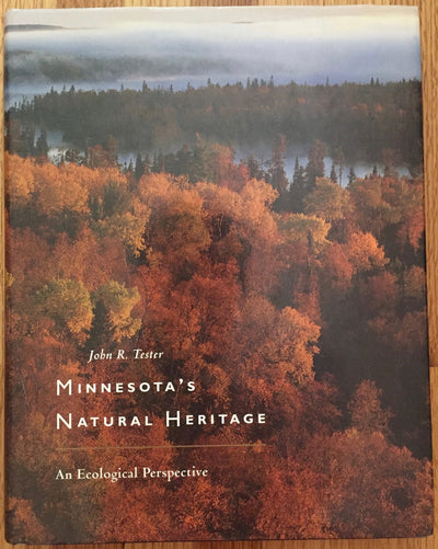 Minnesotas Natural Heritage: An Ecological Perspective