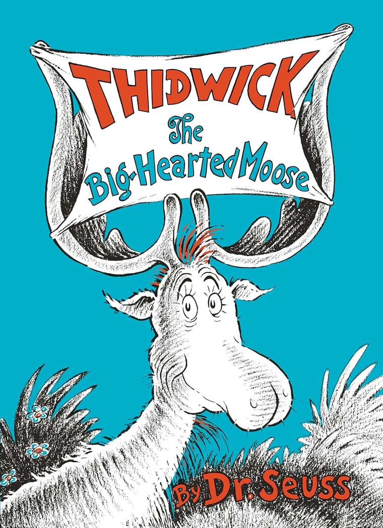 Thidwick the Big-Hearted Moose (Classic Seuss) by Dr. Seuss
