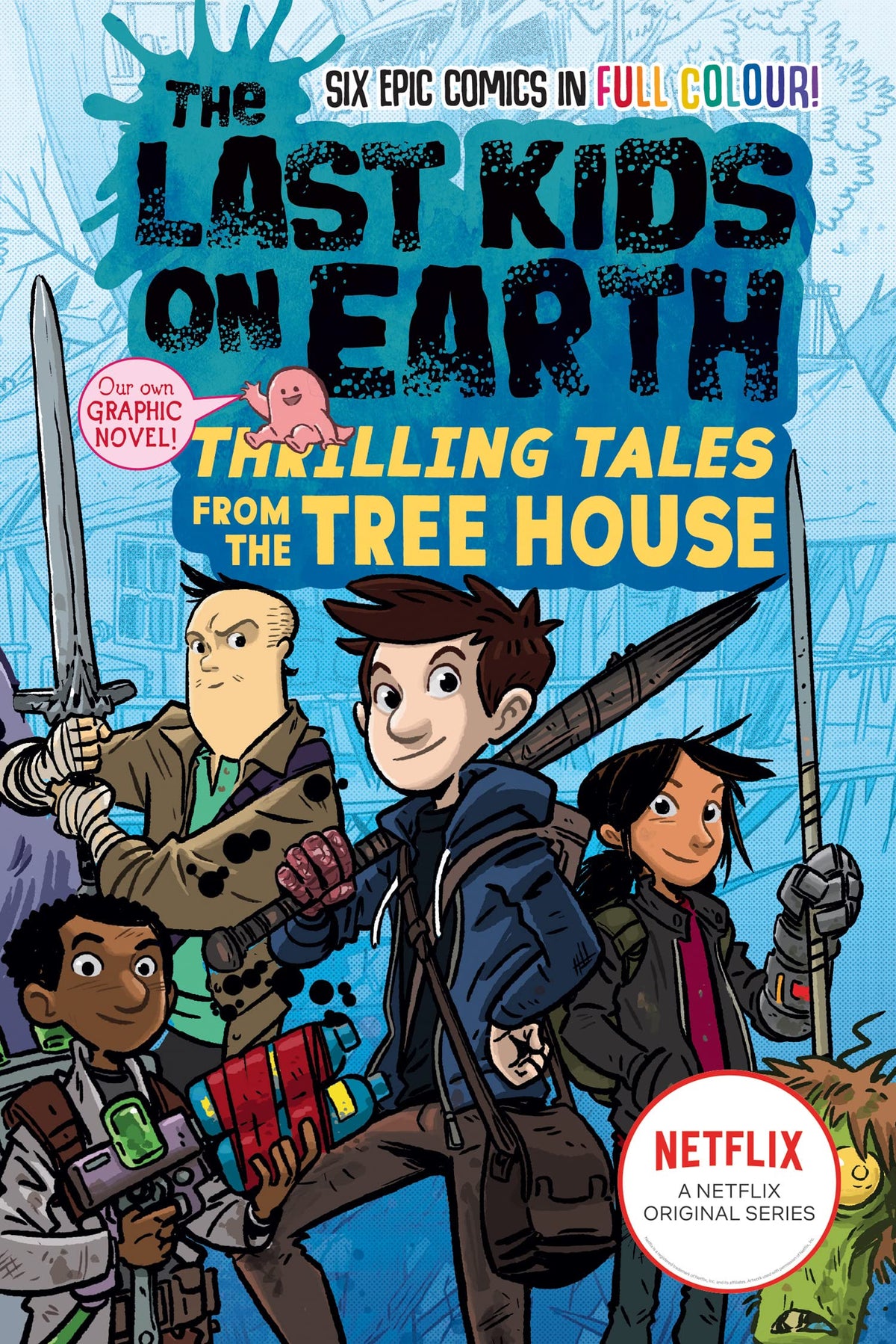The Last Kids on Earth: Thrilling Tales from the Tree House: Full-colour graphic novel from the bestselling Last Kids series and award-winning Netflix show