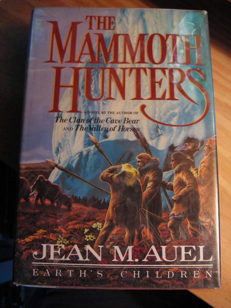The Mammoth Hunters-Earths Children