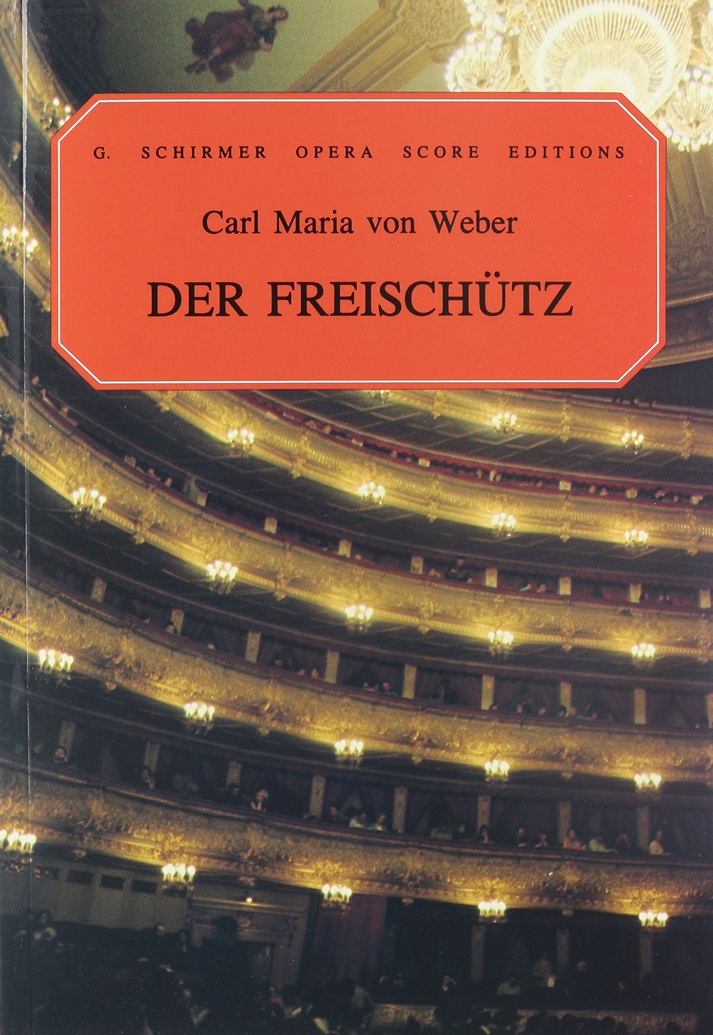 Der Freischutz, Op. 77: Vocal Score