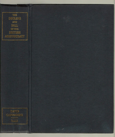 The Decline and Fall of the British Aristocracy by David Can