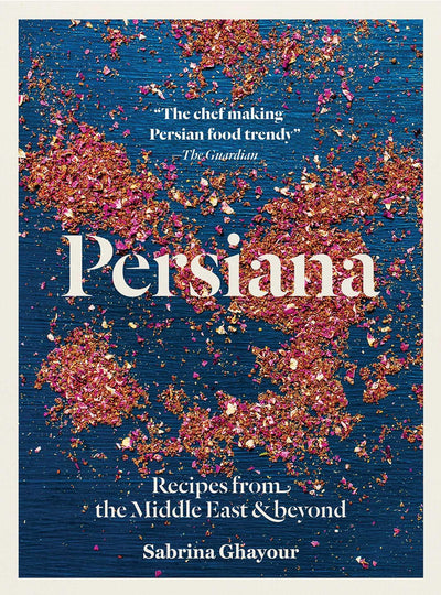 Persiana: Recipes from the Middle East and Beyond