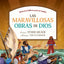 Las maravillosas obras de Dios: Historias bíblicas para la familia (Spanish Edition)