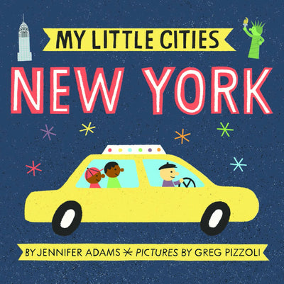 My Little Cities: New York: (Travel Books for Toddlers, City Board Books)