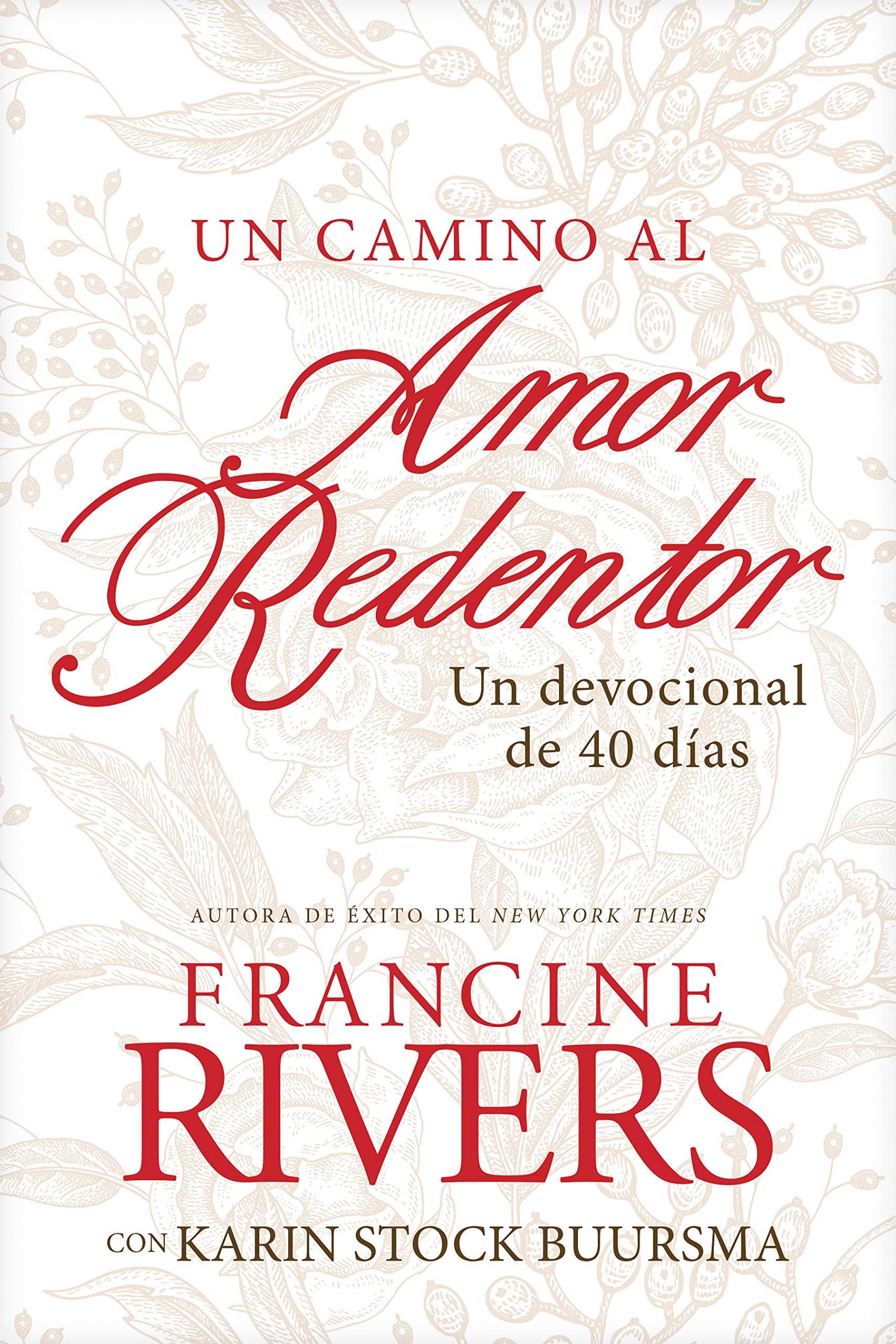 Un camino al amor redentor: Un devocional de 40 d?as (Spanish Edition)