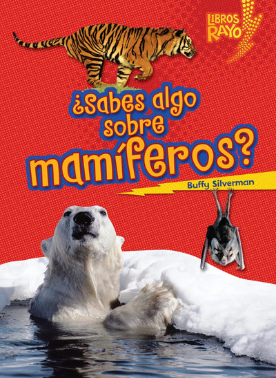 Sabes algo sobre mamíferos? (Do You Know about Mammals?) (Libros Rayo - Conoce los grupos de animales (Lightning Bolt Books  - Meet the Animal Groups)) (Spanish Edition)