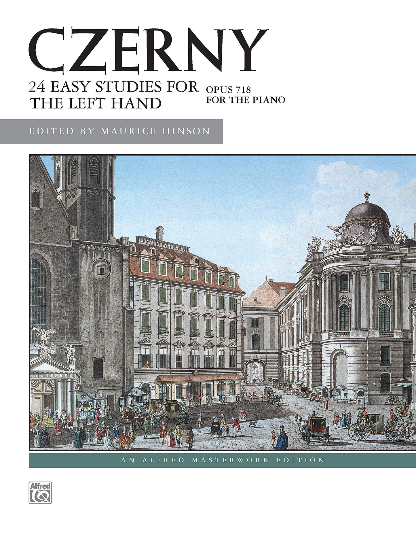Czerny 24 Easy Studies for the Left Hand, Op. 718: Left Hand Alone (Alfred Masterwork Edition)