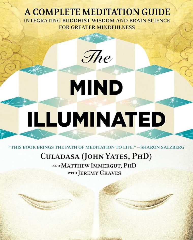 The Mind Illuminated: A Complete Meditation Guide
