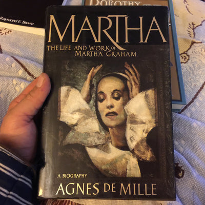 Martha: The Life and Work of Martha Graham- A Biography