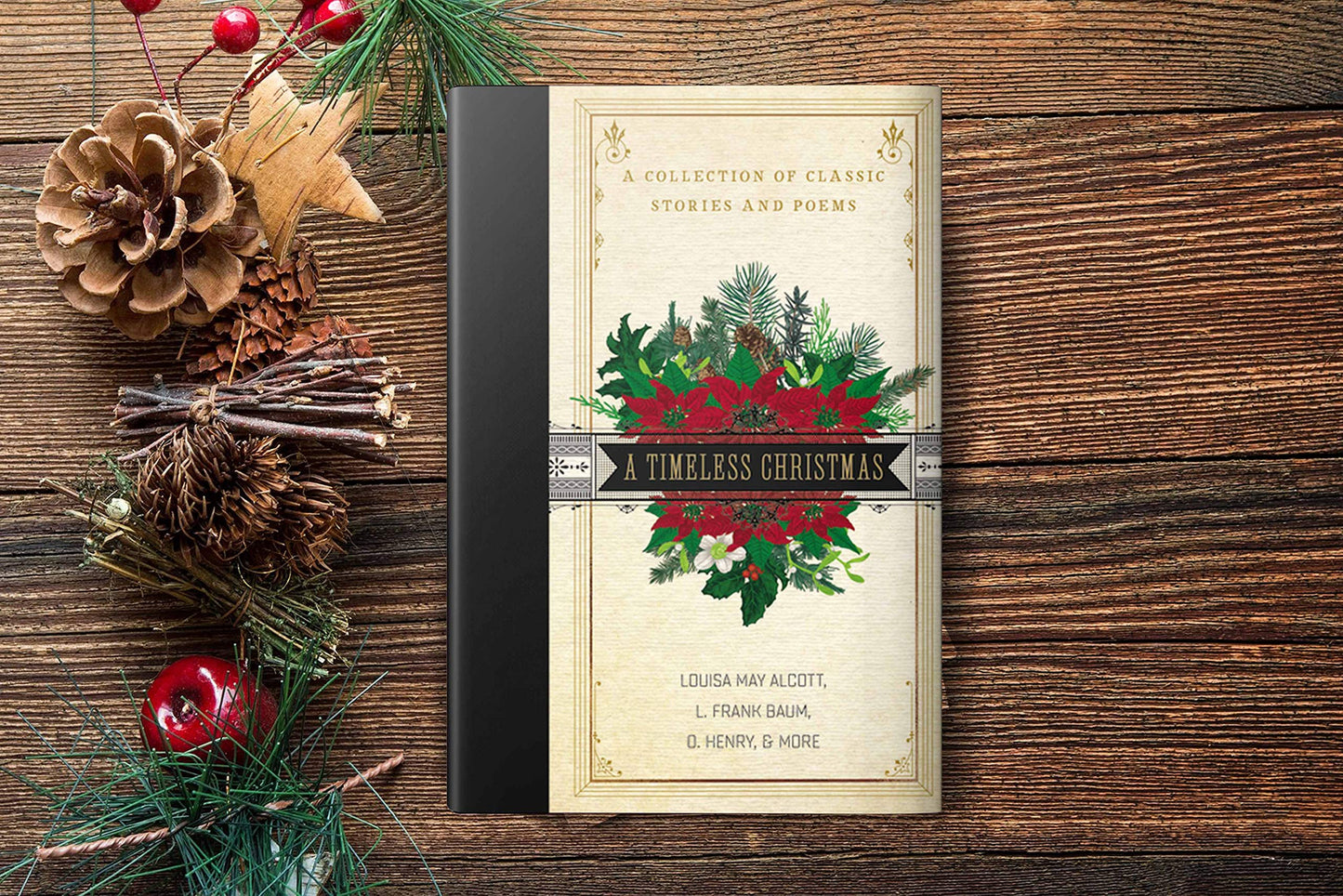 A Timeless Christmas: A Collection of Classic Stories and Poems