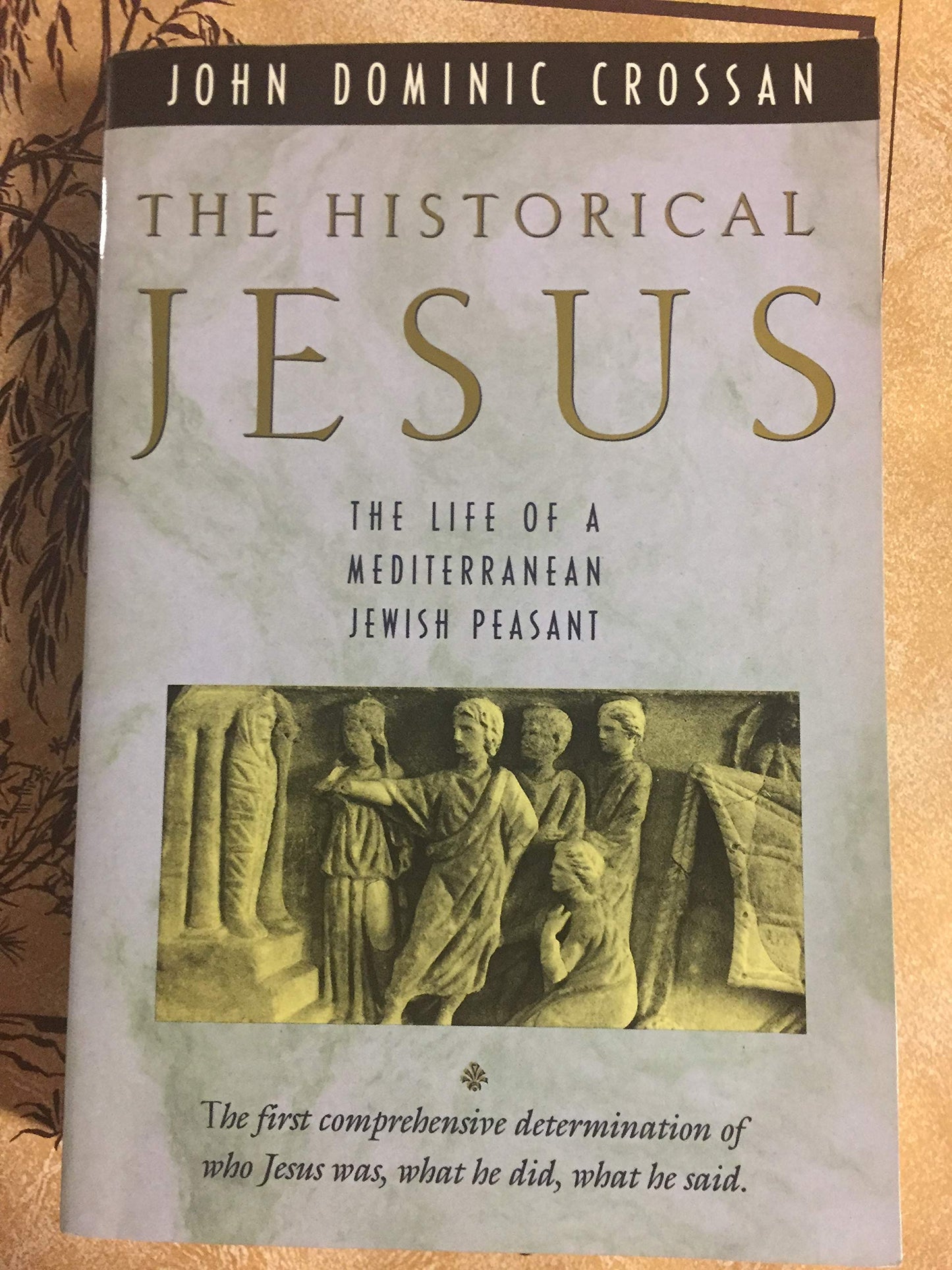 The Historical Jesus: The Life of a Mediterranean Jewish Pea