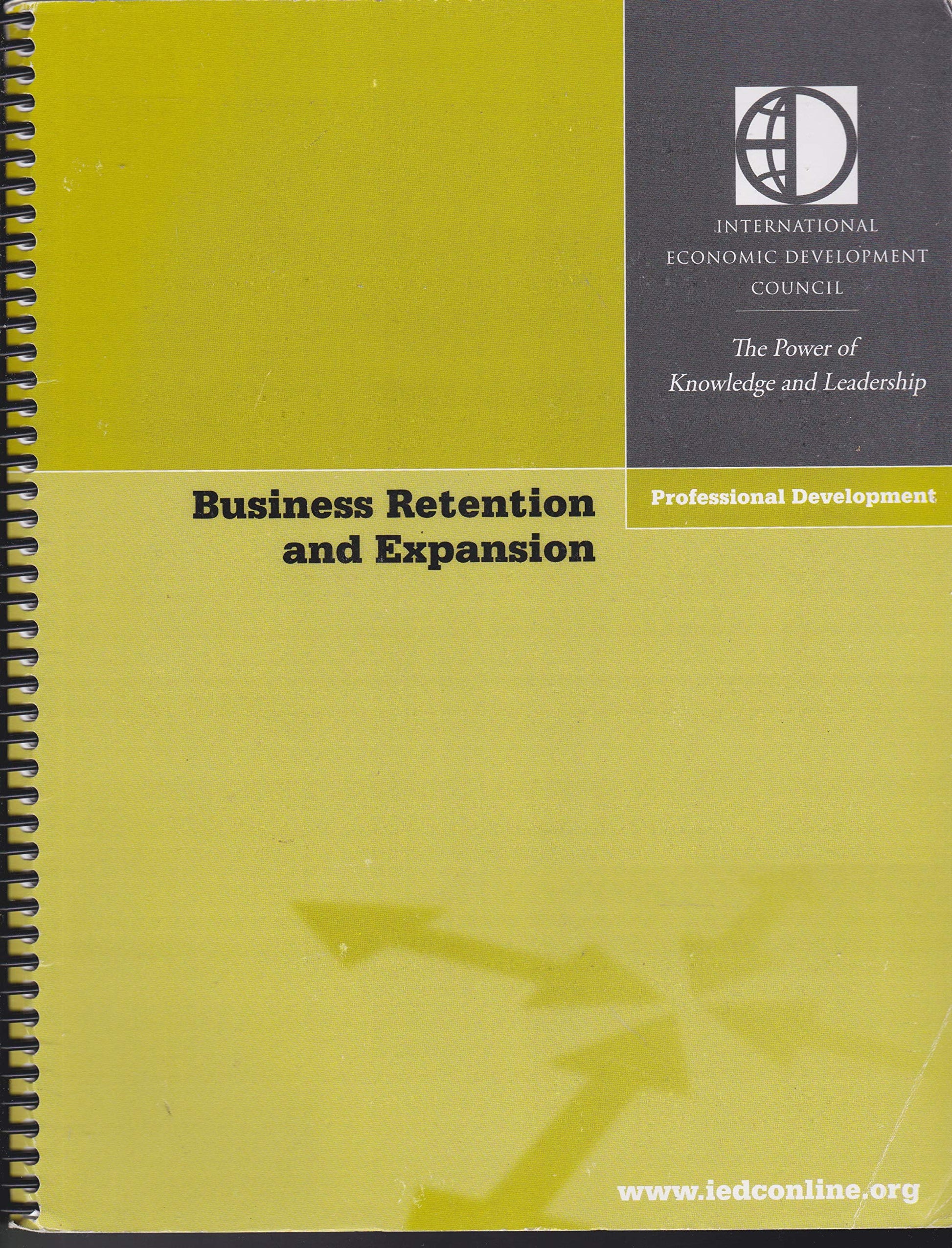 Business Retention and Expansion (BRE): A Practical Approach to Economic Development (Community Development - Current Issues Series)