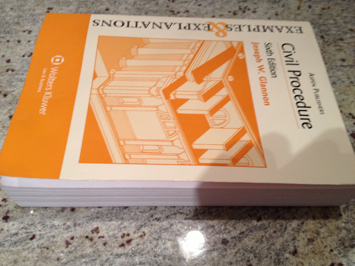 Civil Procedure, 6th Edition (Examples & Explanations)