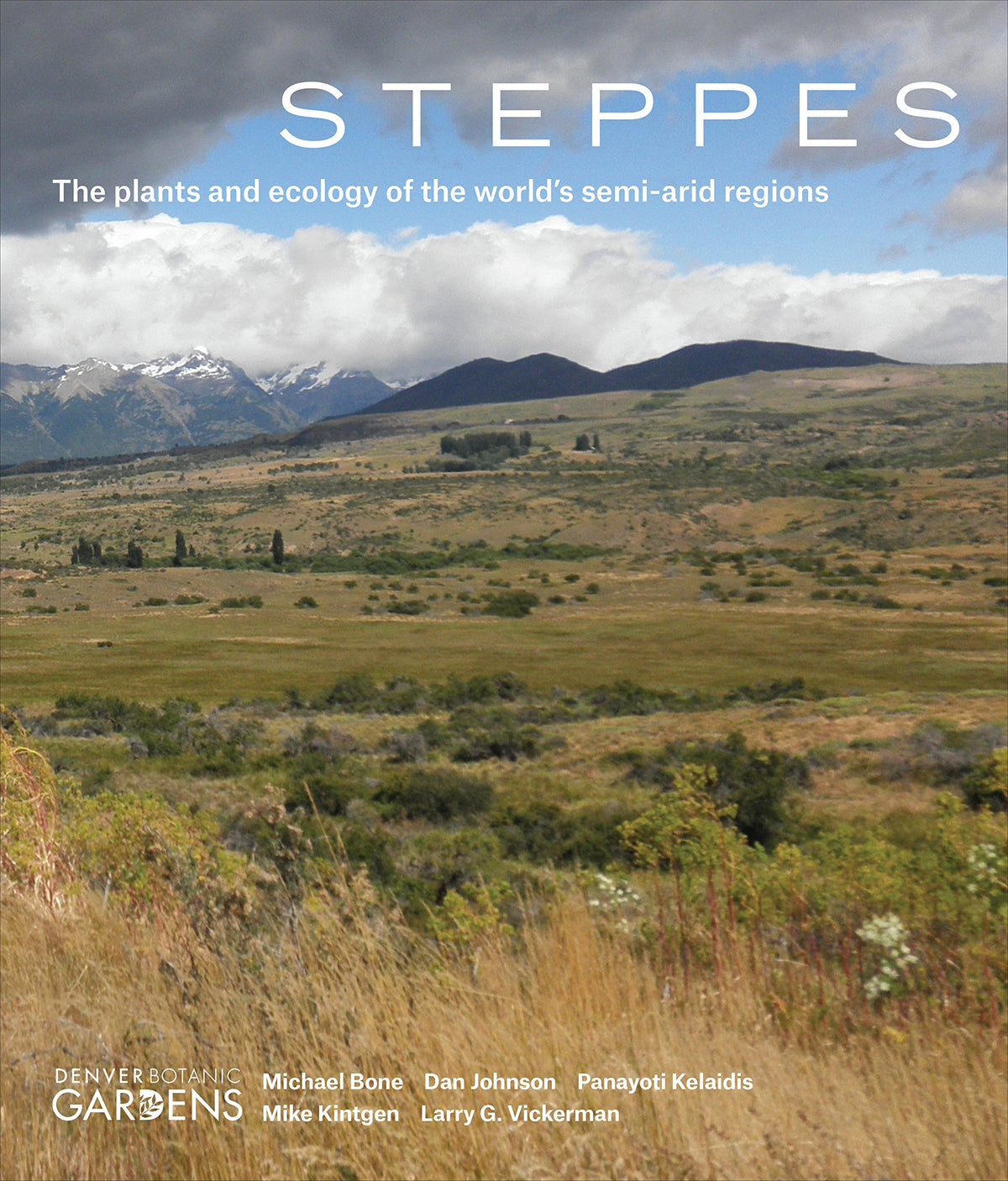 Steppes: The Plants and Ecology of the World's Semi-arid Regions