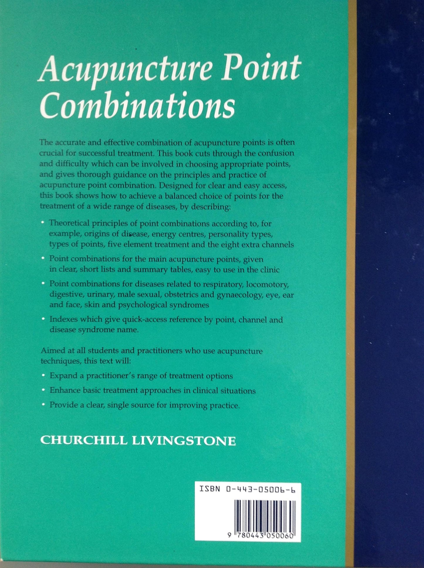Acupuncture Point Combinations: The Key to Clinical Success
