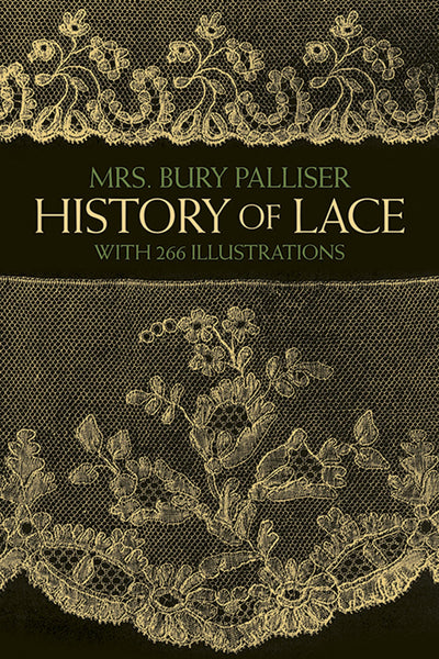 History of Lace (Dover Crafts: Lace)