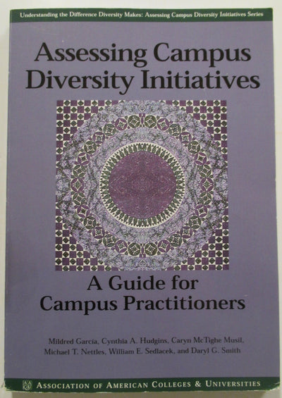 Assessing Campus Diversity Initiatives: A Guide for Campus Practitioners