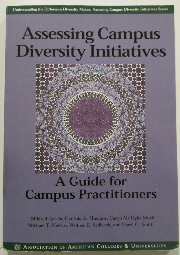 Assessing Campus Diversity Initiatives: A Guide for Campus Practitioners