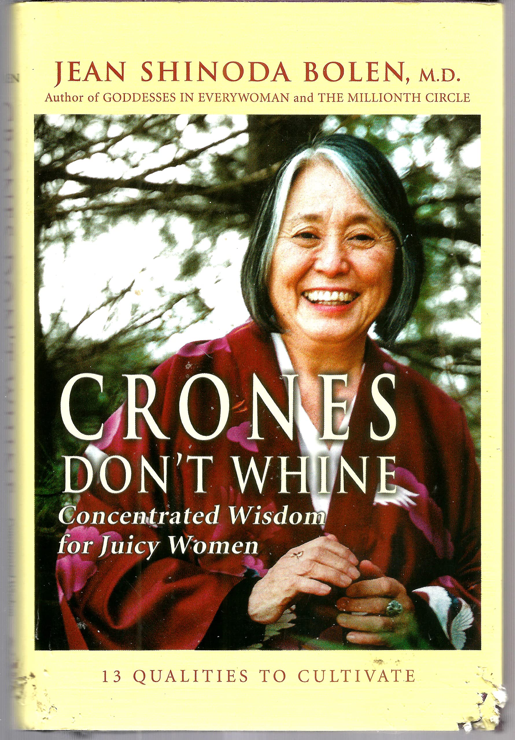 Crones Don't Whine: Concentrated Wisdom for Juicy Women (Devine Feminine and Goddesses in Older Women)
