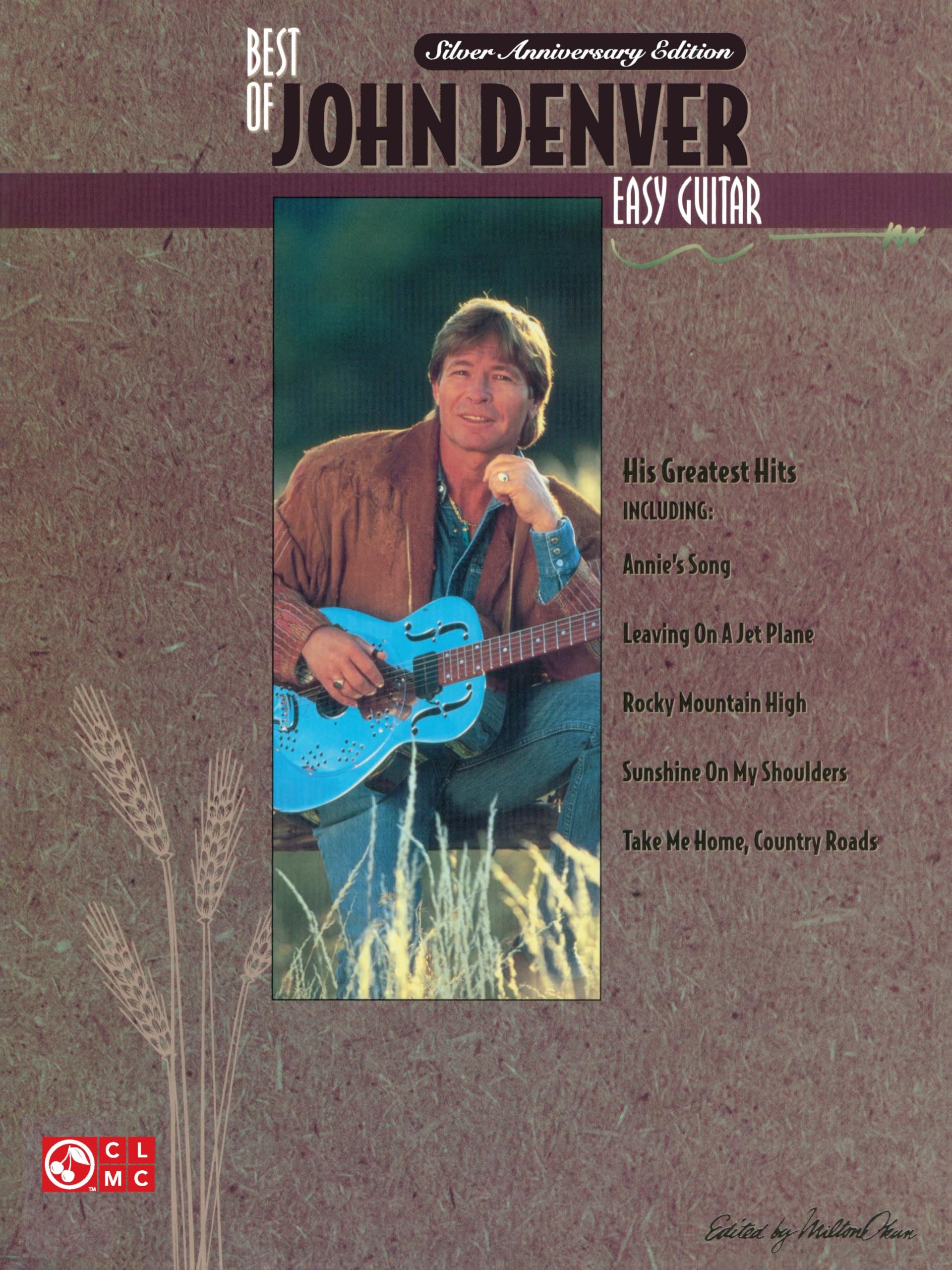 The Best of John Denver Easy Guitar Songbook  Beginner Guitar Sheet Music with Chords and Lyrics  20 Classic Hits Including Take Me Home Country Roads Annies Song and More