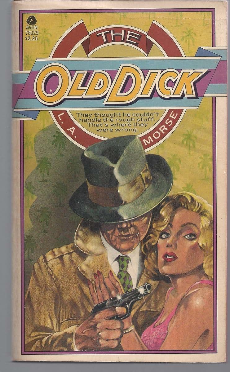 The Old Dick by L. A. Morse