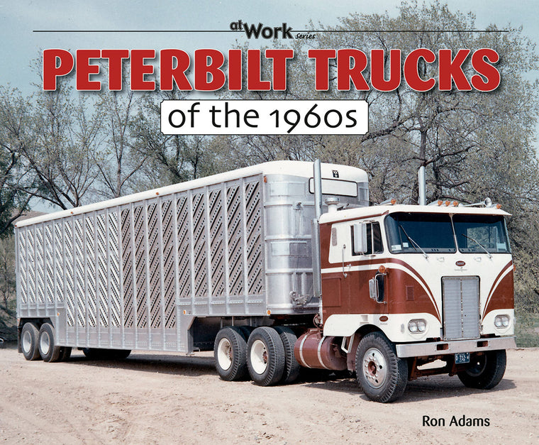 Peterbilt Trucks of the 1960s (at Work)