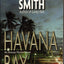 Havana Bay (Arkady Renko Novels, No 4)