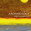 Archaeology: A Very Short Introduction
