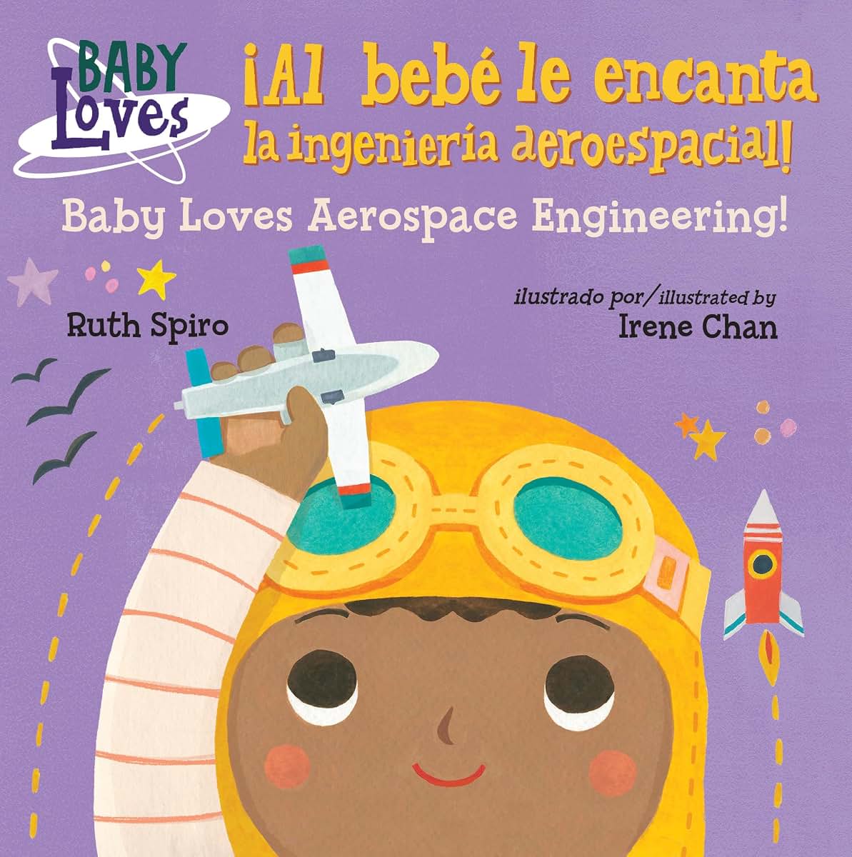 Al beb le encanta la ingeniera aeroespacial! / Baby Loves Aerospace Engineering! (Spanish Bilingual Edition) (Baby Loves Science)