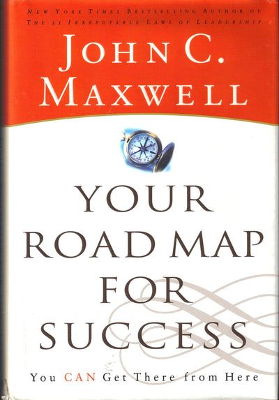 Your Road Map for Success: You Can Get There from Here
