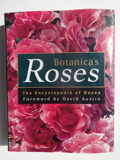 Botanica's Roses: The Encyclopedia of Roses