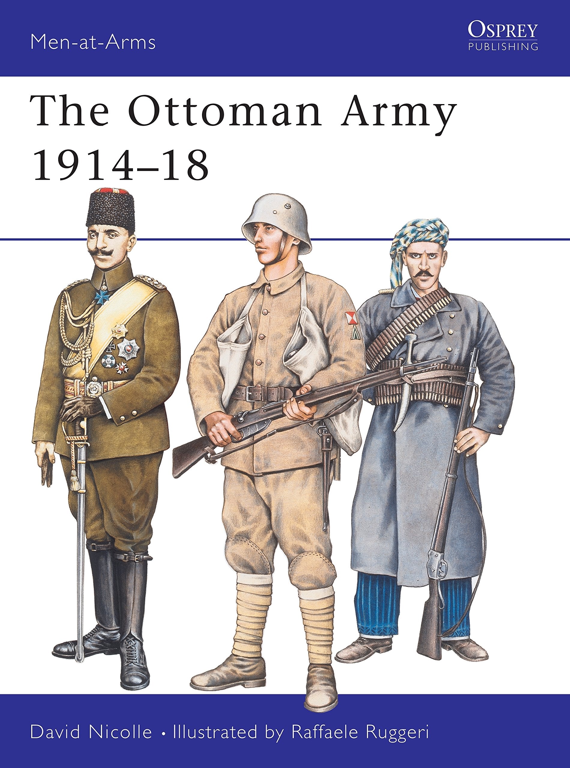 The Ottoman Army 1914-18 (Men-at-Arms)