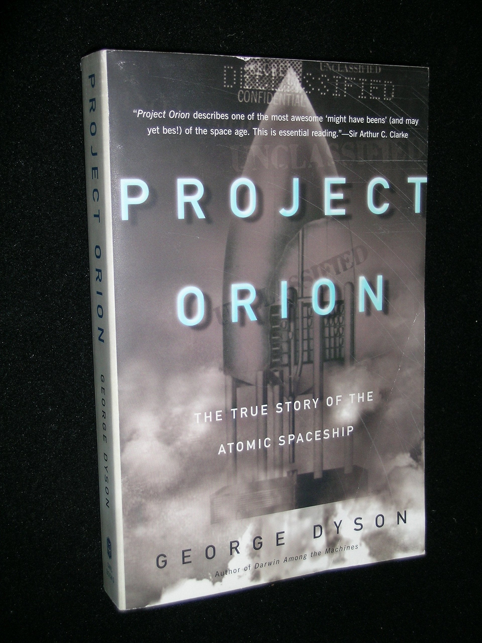 Project Orion: The True Story of the Atomic Spaceship