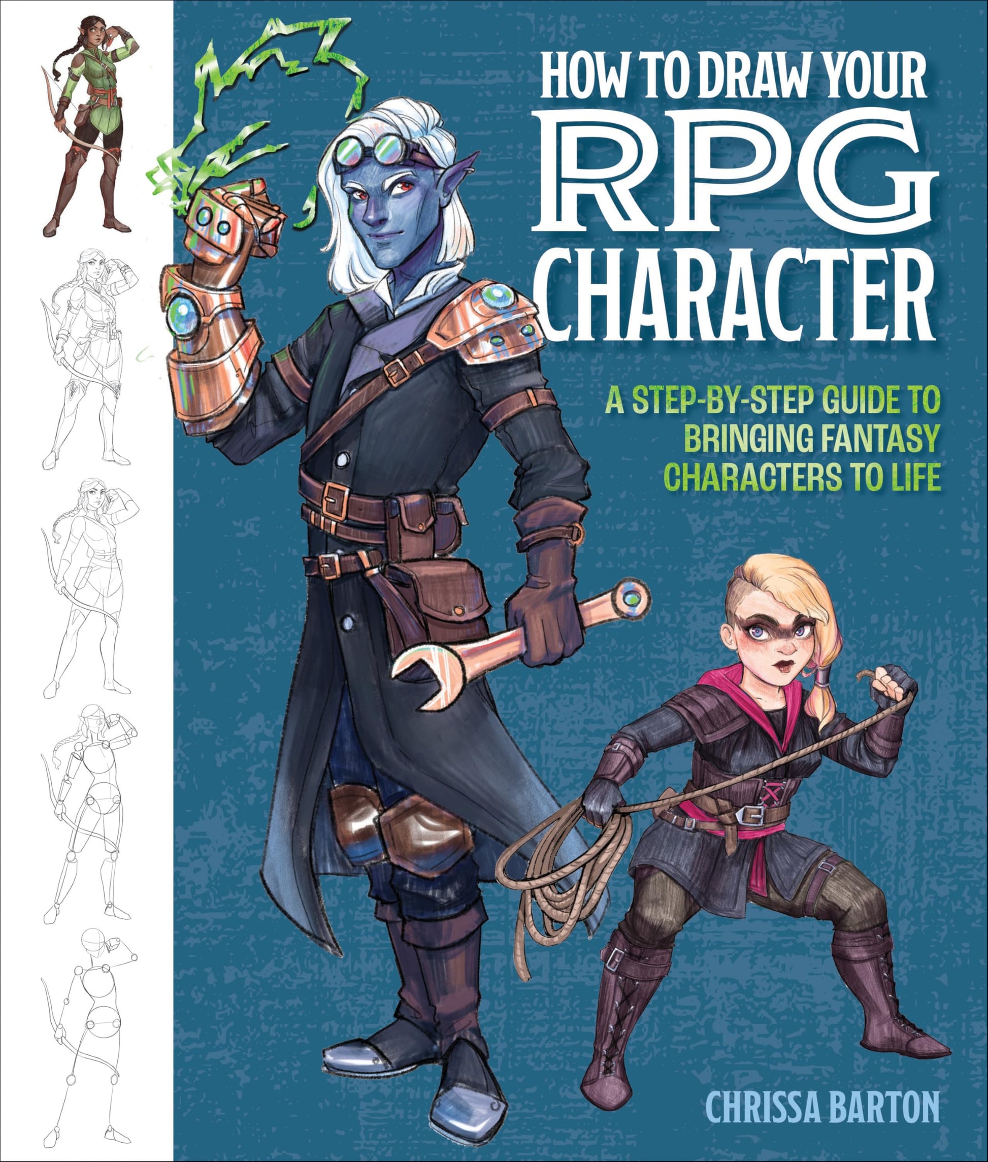 How to Draw Your RPG Character: A Step-by-Step Guide to Bringing Fantasy Characters to Life - How to Draw Elves, Gnomes, Dwarves, Dragonborn, ... Wizards, Druids, Barbarians, Bards, and More