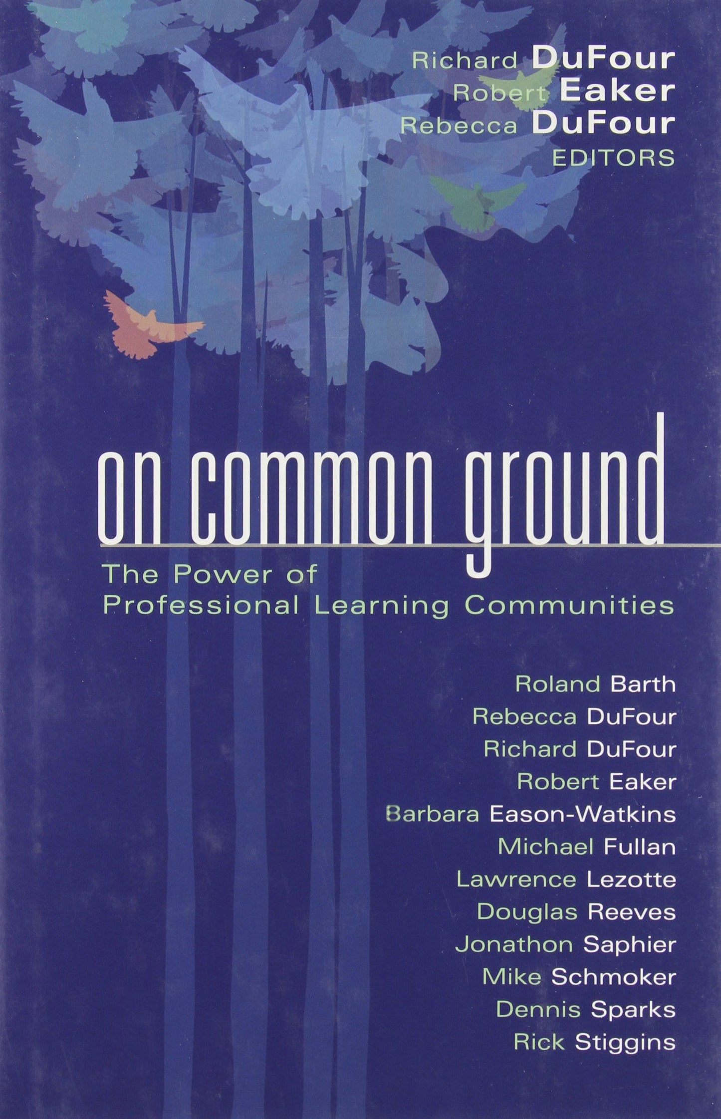 On Common Ground: The Power of Professional Learning Communi