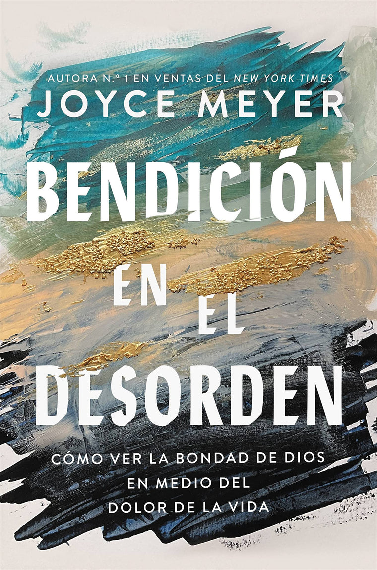 Bendicin en el desorden: Cmo ver la bondad de Dios en medio del dolor de la vida (Spanish Edition)