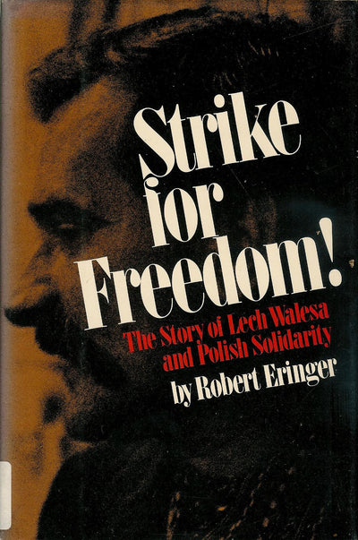 Strike for Freedom: The Story of Lech Walesa and Polish Solidarity