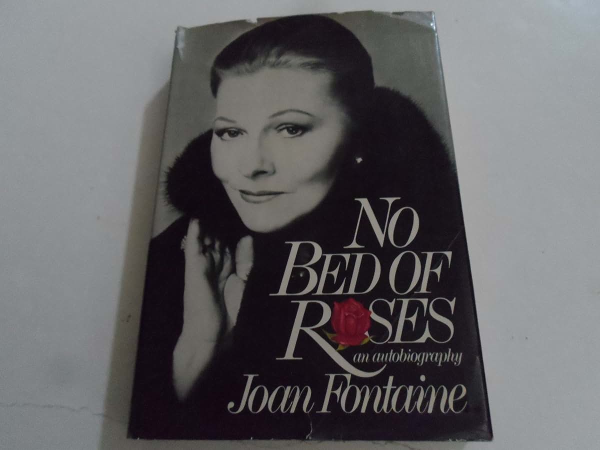 No Bed of Roses: An Autobiography by FONTAINE, Joan.