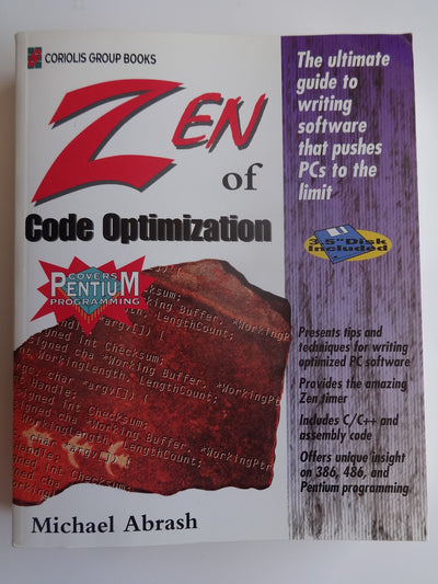 Zen of Code Optimization: The Ultimate Guide to Writing Software That Pushes PCs to the Limit
